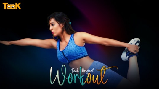 Workout EP1 Taak Hot Hindi Web Series