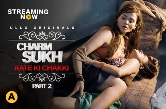 Charmsukh Atte Ki Chakki E03 ULLU Hot Hindi Web Series