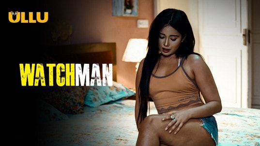 Watchman Part 3 EP1 ULLU Hot Hindi Web Series