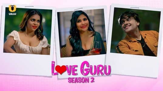 Love Guru S02 EP2 ULLU Hot Hindi Web Series