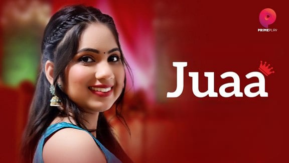 Juaa EP6 PrimePlay Hot Hindi Web Series