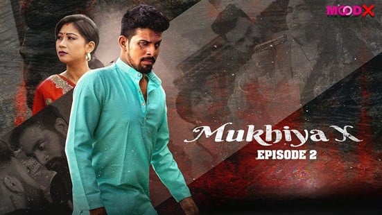 Mukhiya X EP2 MoodX Hot Uncut Web Series