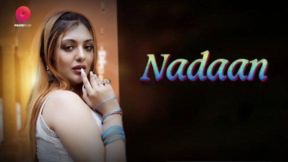 Nadaan EP3 PrimePlay Hot Hindi Web Series