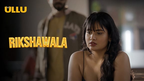 Rikshawala P01 EP1 ULLU Hot Hindi Web Series