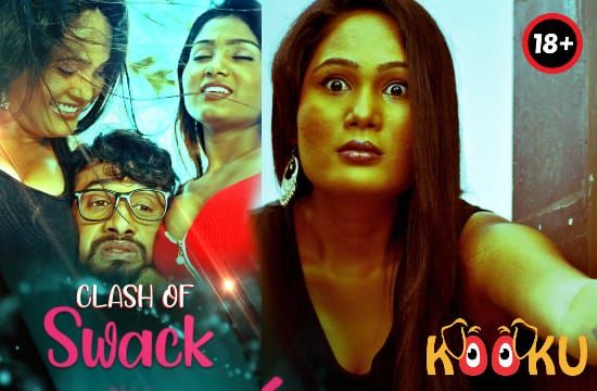 Clash Of Swack Kooku Hot Web Series Hindi