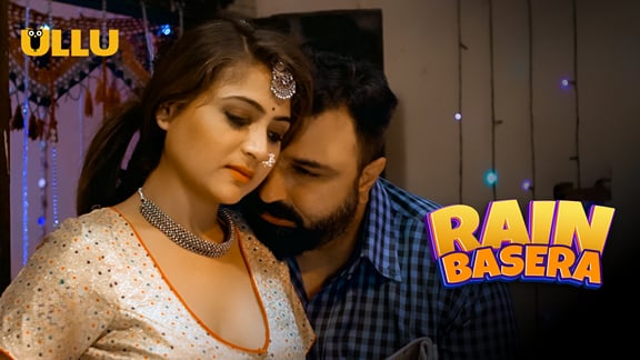 Rain Basera Part 2 EP6 ULLU Hot Hindi Web Series