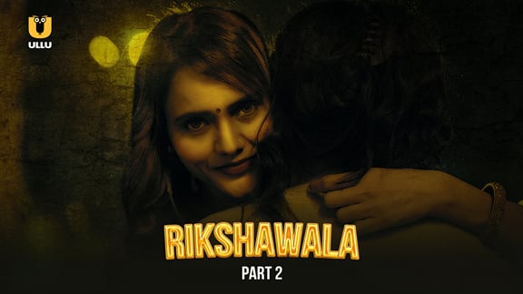 Rikshawala P02 EP4 ULLU Hot Hindi Web Series