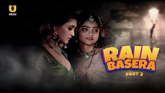 Rain Basera P03 EP9 ULLU Hot Hindi Web Series