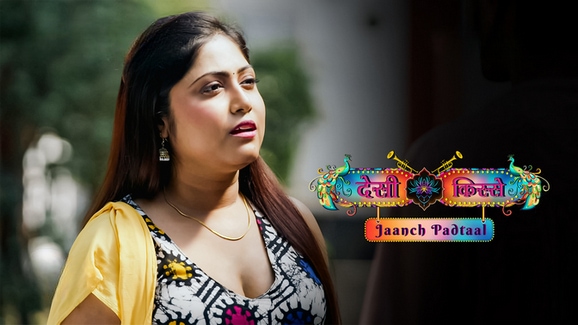 Desi Kisse Jaanch Padtaal P02 EP4 ULLU Hot Hindi Web Series