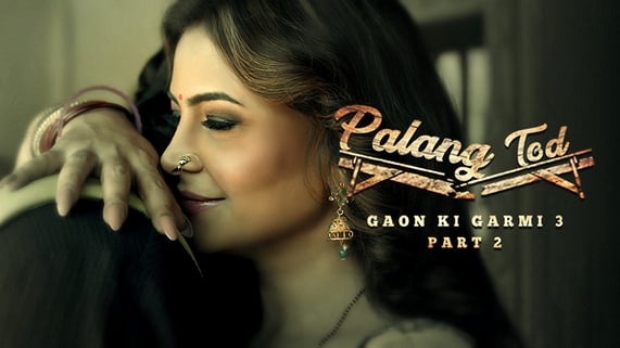 Palang Tod Gaon Ki Garmi 3 P02 EP8 ULLU Hot Hindi Web Series