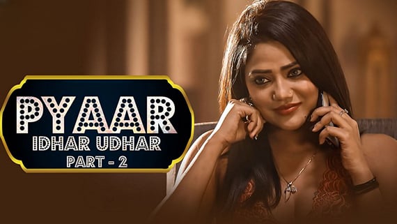 Pyaar Idhar Udhar EP4 Voovi Hot Hindi Web Series