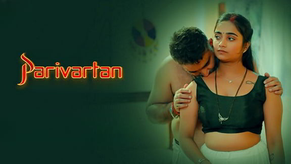 Parivartan EP6 PrimePlay Hot Hindi Web Series