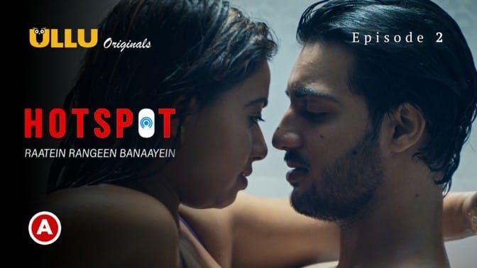 Hotspot Raatein Rangeen Banaayein E02 ULLU Hot Web Series