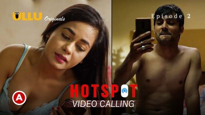 Hotspot Video Calling S0 E2 Hot ULLU Hot Hindi Web Series