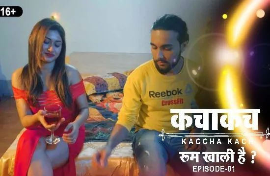 Kaccha Kach S01 E01 CinemaDosti Hot Hindi Web Series