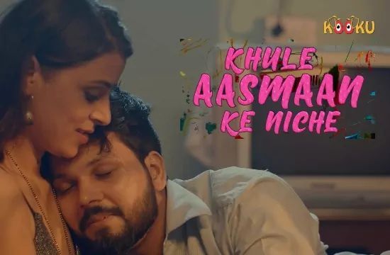 Khule Aasman Ke Niche Kooku Hot Web Series Hindi