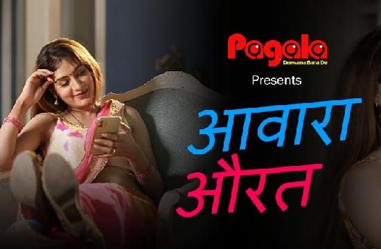 Awara Aurat Pagala Hot Short Film