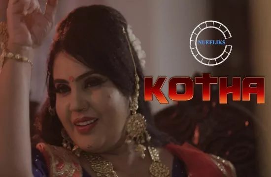 Kotha S01 E01 Unrated Hindi Hot Web Series Nuefliks Movies